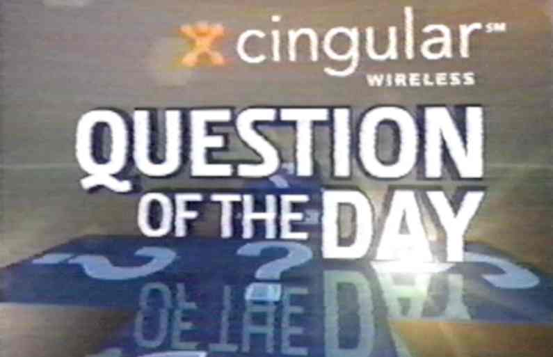 As advertised on Channel One News: CIngular wireless (2004)